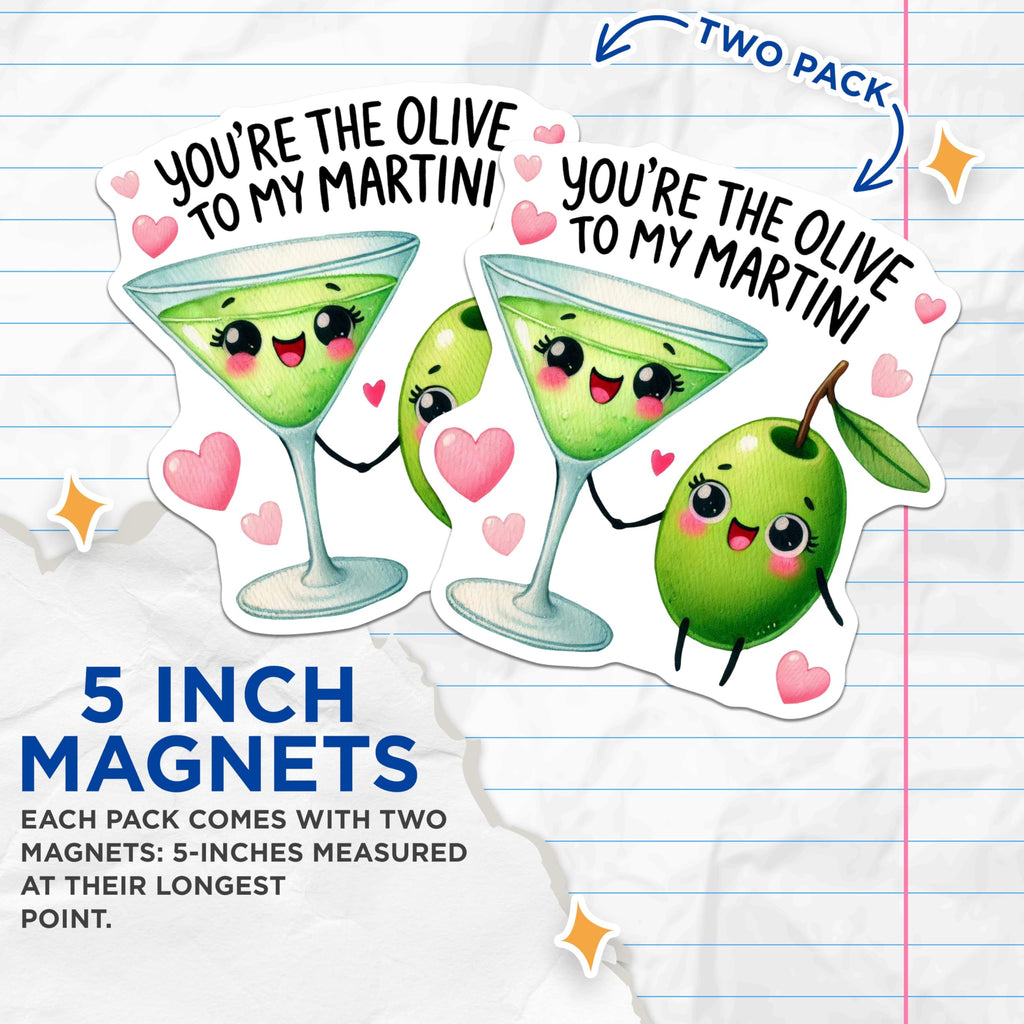 (2 Pack) You're The Olive to My Martini Magnets - Cute Relationship Magnets - Fun Kitchen Decor Magnets - 5" On Longest Side - for Cars, Refrigerators, Toolboxes, Lockers - Made in USA MAG3540