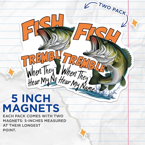 (2 Pack) Fish Tremble When They Hear My Name Magnets - Fishing Enthusiast - Funny Fisherman Gift - 5" On Longest Side - for Cars, Fridges, Toolboxes - Made in USA - MAG4523