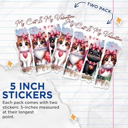 (2 Pack) Cute Cat Valentine Stickers - My Cat is My Valentine Stickers - Adorable Cat Lover Stickers - 5" On Longest Side - Sticks to Any Smooth Flat Surface - Made in USA - BMCS2583