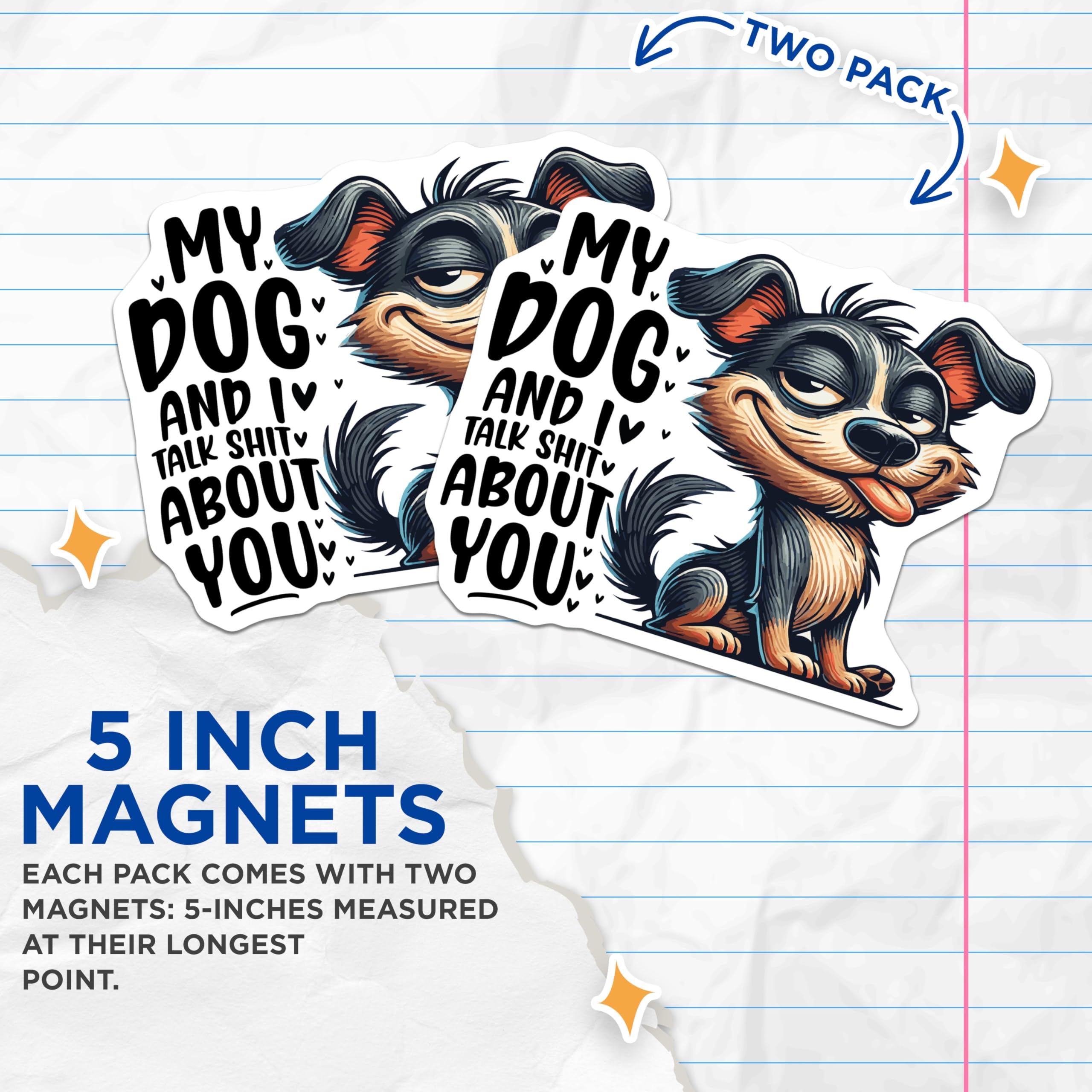 (2 Pack) Funny Dog Magnets - Sarcastic Dog - Snarky Canine Refrigerator Decor - 5" On Longest Side - Premium Magnet - for Cars, Refrigerators, Toolboxes, Lockers - Made in USA - MAG16221
