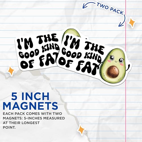 (2 Pack) I'm The Good Kind of Fat Magnets Magnets - Funny Kitchen Decor - 5" On Longest Side - Made in USA - Sticks to Refrigerators & Metal Surfaces - MAG8391