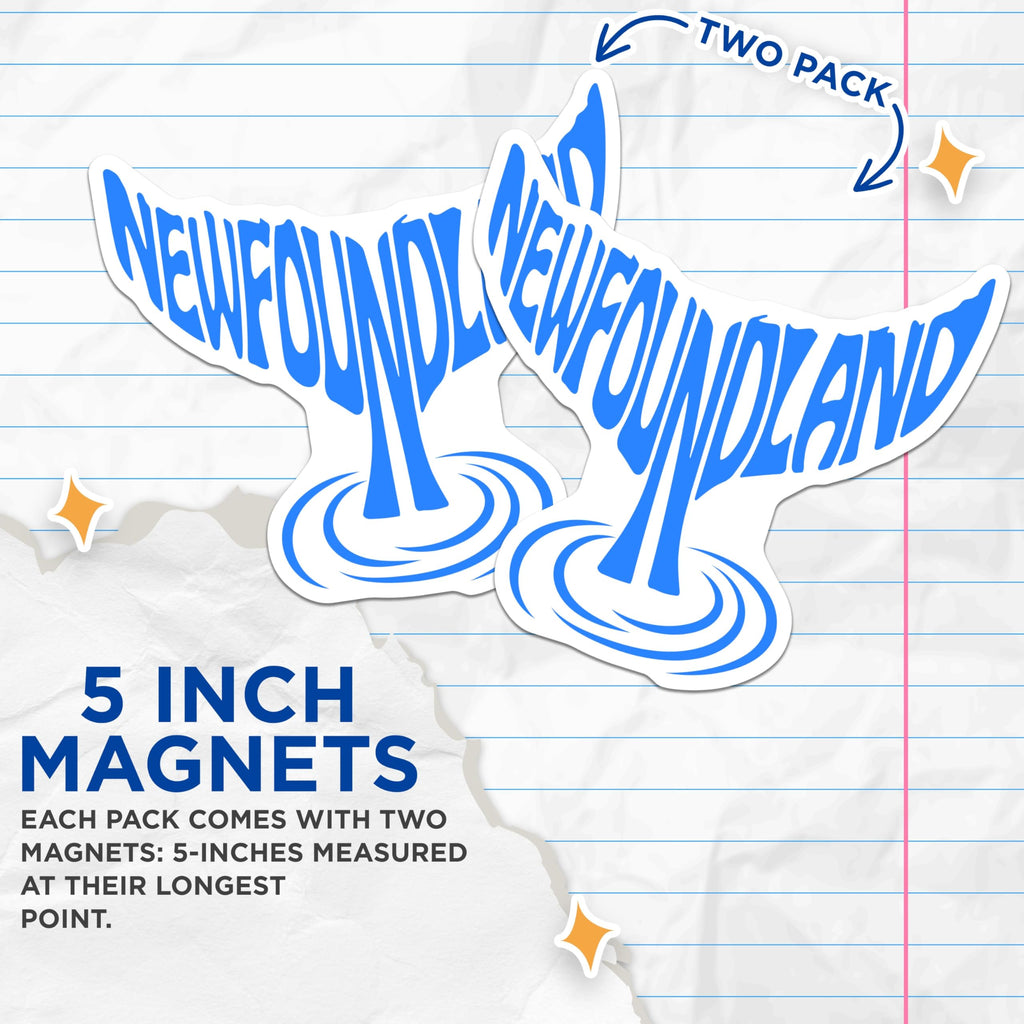 (2 Pack) Newfoundland Magnets - Whale Tail Souvenir - Newfoundland Decor - 5" On Longest Side - Premium Magnet - for Cars, Refrigerators, Toolboxes, Lockers - Made in USA - MAG18145