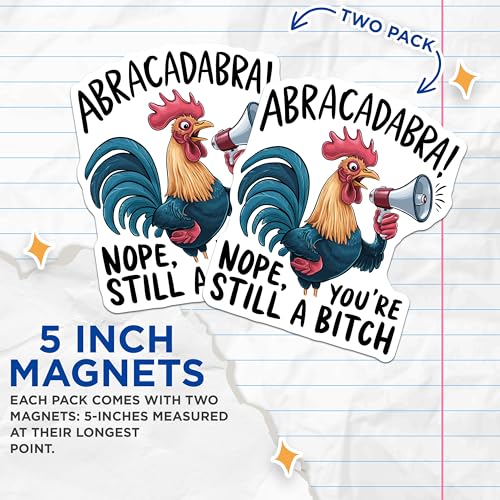 (2 Pack) Funny Chicken Magnets - Sassy Rooster Magnets - Abracadabra Quote Magnets - Humorous Kitchen - 5" On Longest Side - for Cars, Fridges, Toolboxes - Made in USA - MAG4551