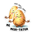 (2 Pack) Medi-Tater Magnets - Funny Potato Quote - Meditation Sticker for Fridge Office Desk - 5" On Longest Side - for Cars, Fridges, Toolboxes - Made in USA - MAG7592