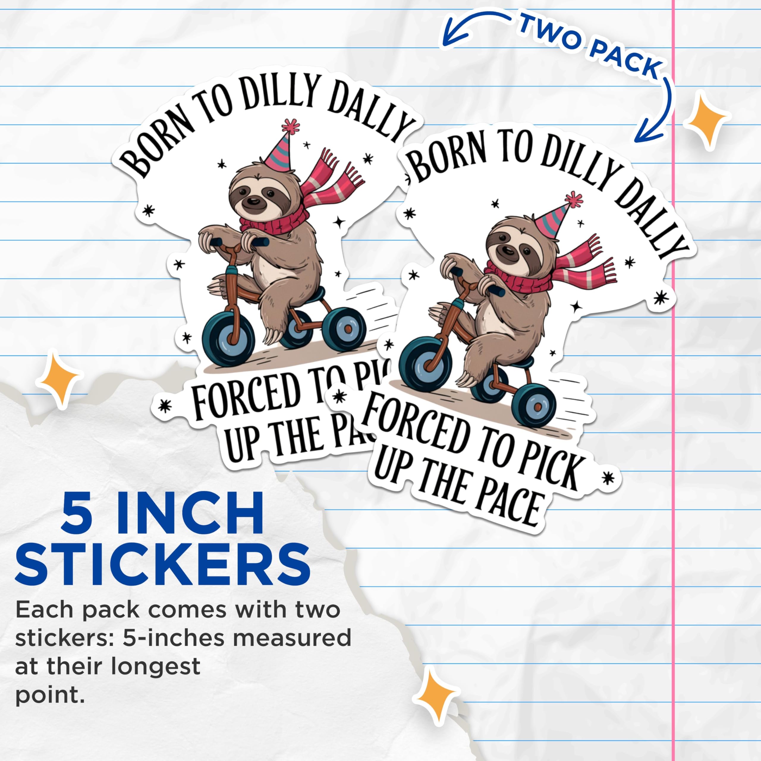 (2 Pack) Born to Dilly Dally Stickers - Funny Sloth Stickers - Cute Animal Stickers for Laptops and Water Bottles - 5" On Longest Side - Sticks to Any Smooth Flat Surface - Made in USA - BMCS2867