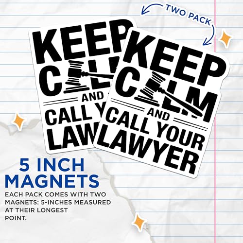 (2 Pack) Keep Calm and Call Your Lawyer Magnets - Lawyer Office Decor - Inspirational Office Magnet - Lawyer Quote Magnet - 5" On Longest Side - for Cars, Fridges, Toolboxes - Made in USA - MAG5643