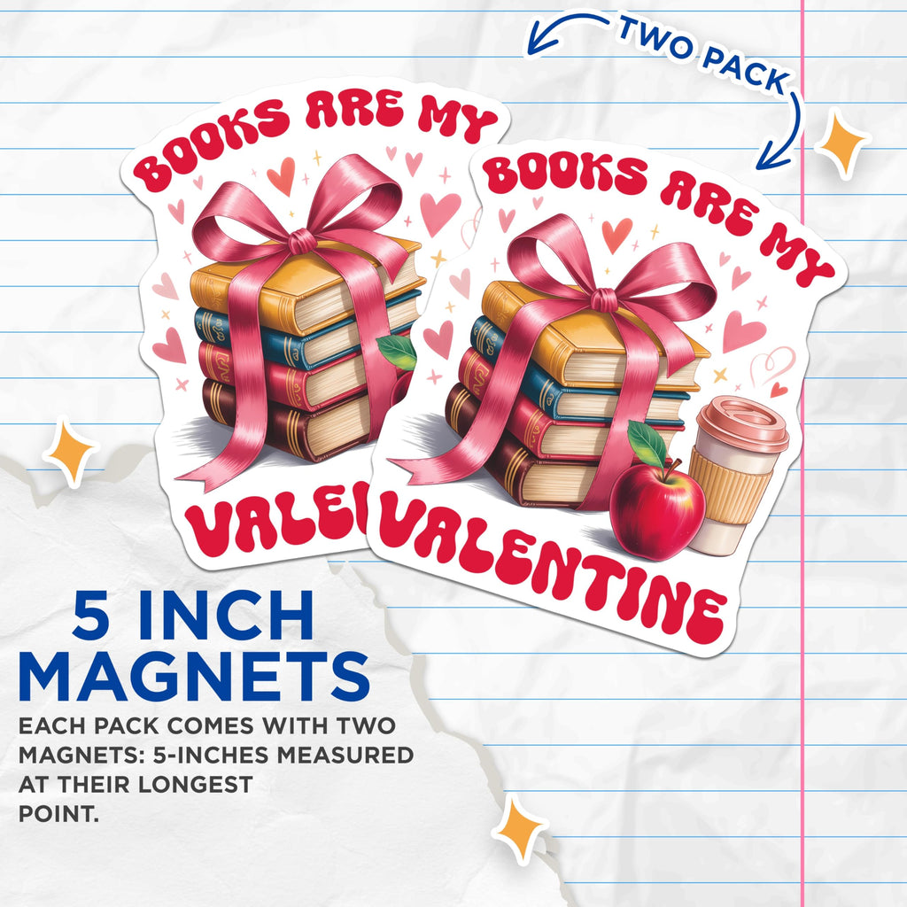 (2 Pack) Books are My Valentine Magnets - Valentines Day - Book Lover Magnets - 5" On Longest Side - Premium Magnet - for Cars, Refrigerators, Toolboxes, Lockers - Made in USA - MAG16759