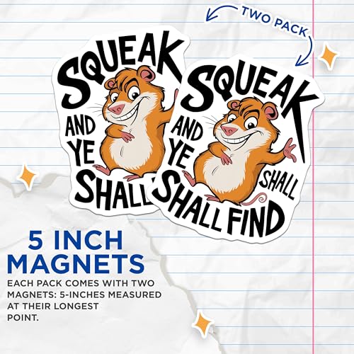 (2 Pack) Squeak and Ye Shall Find Magnets - Fun Hamster Magnet - Quirky Fridge Magnets - 5" On Longest Side - for Cars, Fridges, Toolboxes - Made in USA - MAG4082