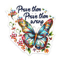 (2 Pack) Prove Them Wrong Magnets - Motivational Artwork - Inspirational Message - Colorful Butterfly Design - 5" On Longest Side - for Cars, Fridges, Toolboxes - Made in USA - MAG4326
