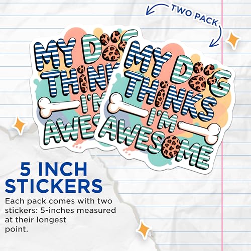 (2 Pack) My Dog Thinks I'm Awesome Stickers - Cute Dog Lover Stickers - Fun Pet Owner Decal - Inspirational Dog Stickers - 5" On Longest Side - Sticks to Smooth Flat Surfaces - Made in USA - BMCS6566