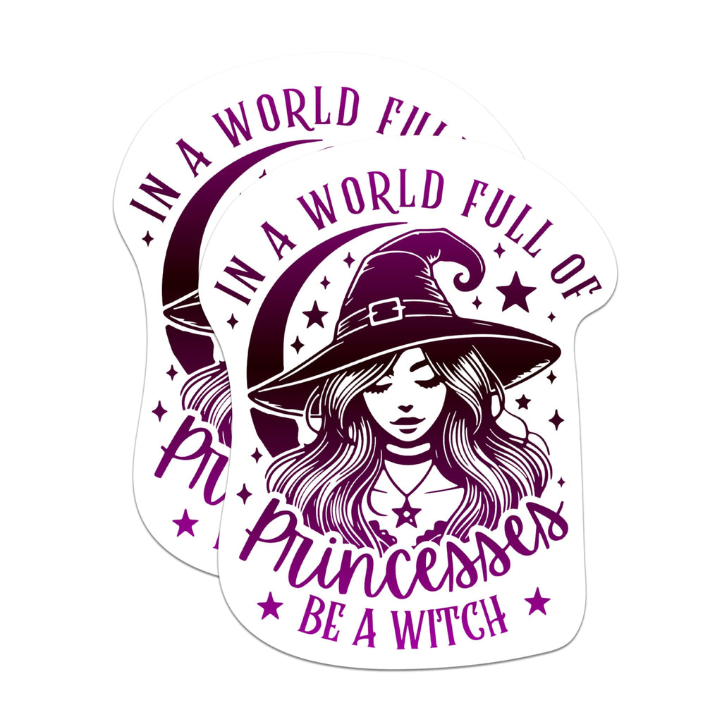 (2 Pack) in A World Full of Princesses Be A Witch Magnets - Witchy Quotes Magnets - 5 Inches On Longest Side - Premium Magnet - for Cars, Refrigerators, Toolboxes - Made in USA - MAG2211