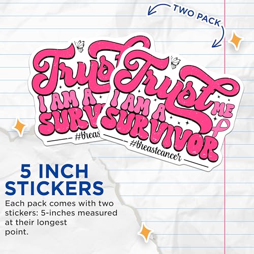 (2 Pack) Trust Me I am a Survivor Stickers - Breast Cancer Awareness - Inspirational Decal - 5" On Longest Side - Sticks to Smooth Flat Surfaces - Made in USA - BMCS5825