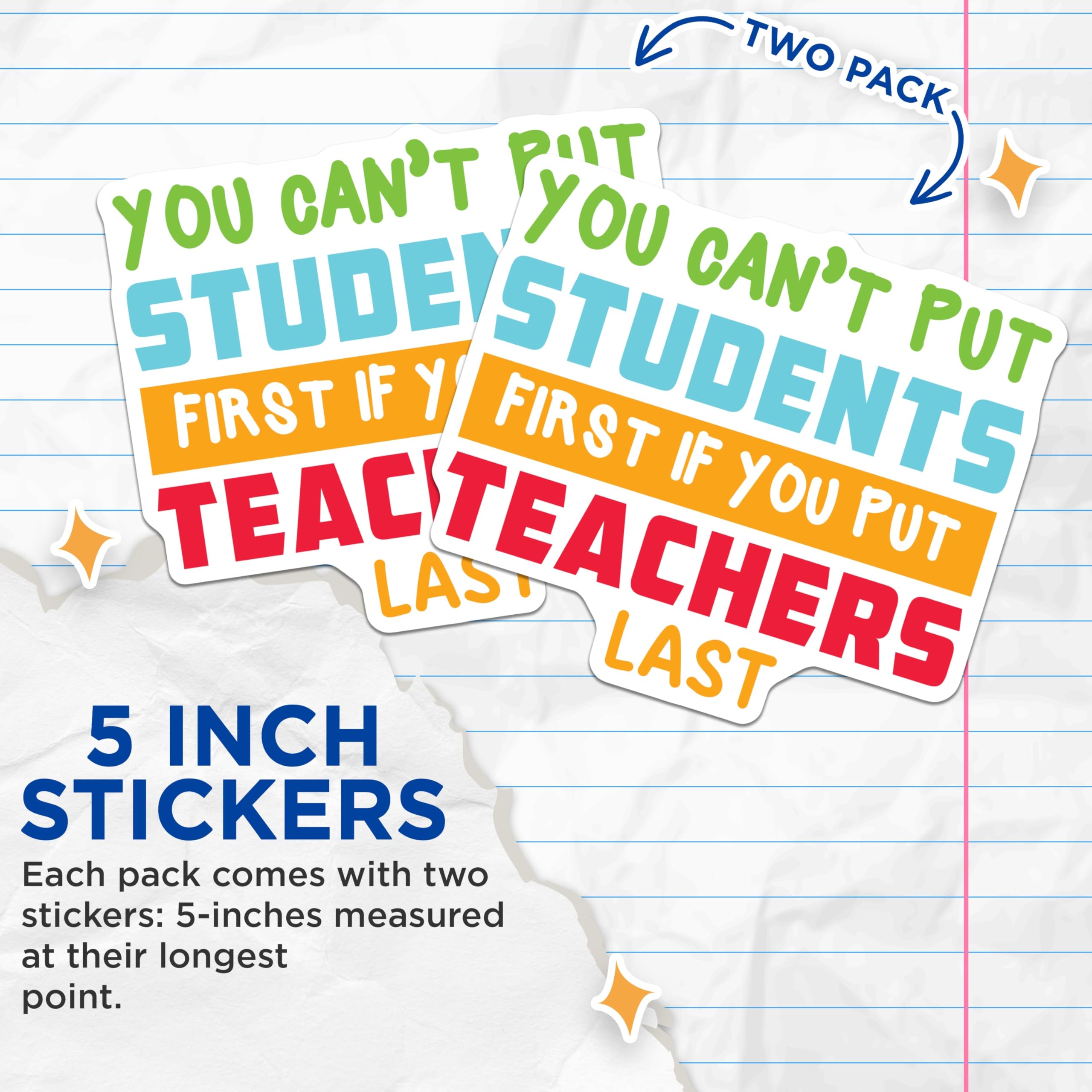 (2 Pack) Teacher Appreciation Stickers - Student First Message - Educator Rights Decal - School Advocacy Quote - 5" On Longest Side - Sticks to Smooth Flat Surfaces - Made in USA - BMCS20805