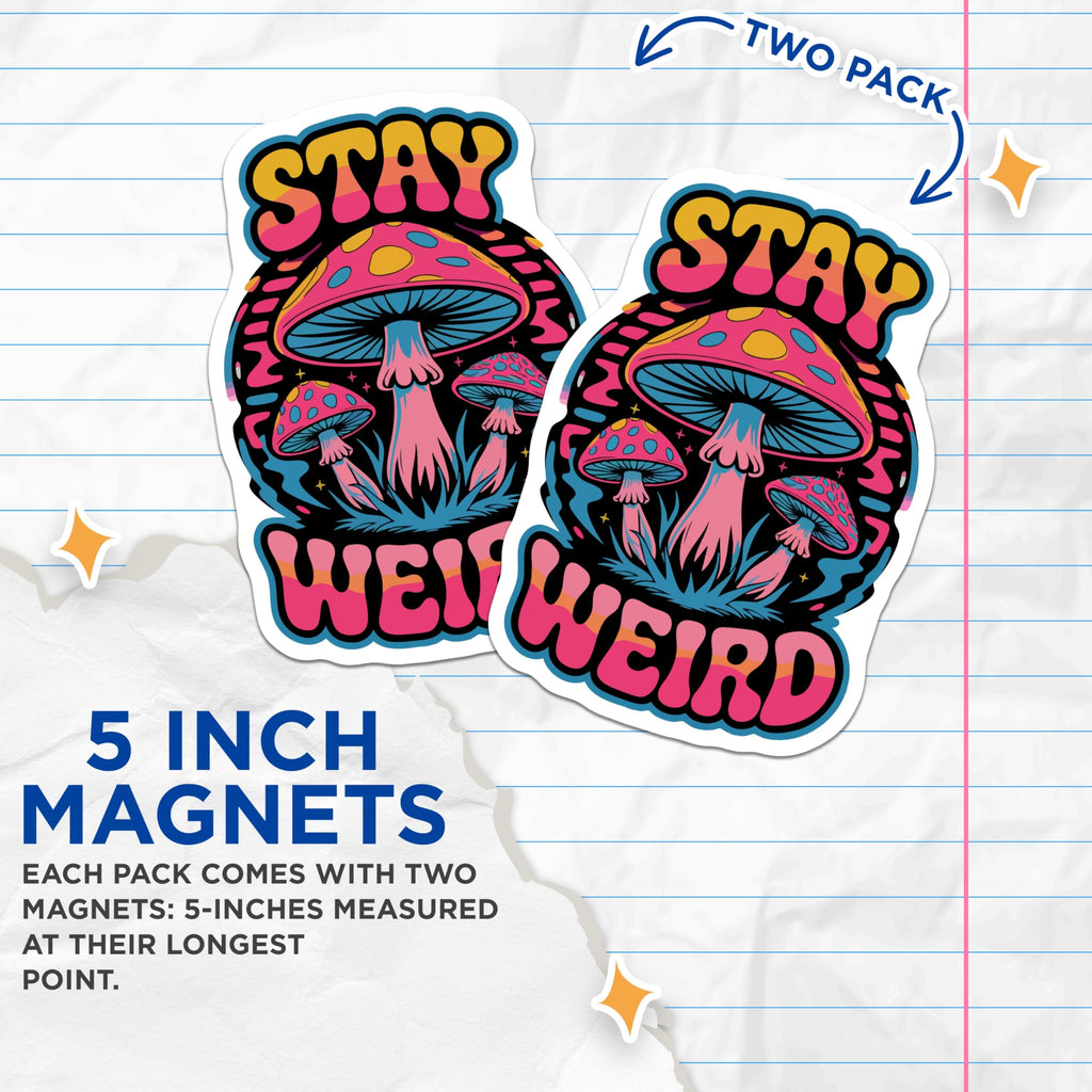 (2 Pack) Stay Weird Magnets - Psychedelic Mushroom Decor - Groovy Aesthetic Art - 5 Inches On Longest Side - Thick Durable Magnet - Made in USA - MAG21688