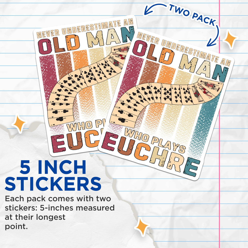 (2 Pack) Euchre Old Man Stickers - Vintage Euchre Player Stickers - Never Underestimate Stickers - 5" On Longest Side - Sticks to Any Smooth Flat Surface - Made in USA - BMCS3466