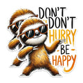 (2 Pack) DonÃ¢â‚¬â„¢t Hurry Be Happy Magnets - Cute Sloth Magnets - Inspirational Quote Magnets for Fridge or Office- 5" On Longest Side - for Fridges, Toolboxes, Cars - Made in USA - MAG2738