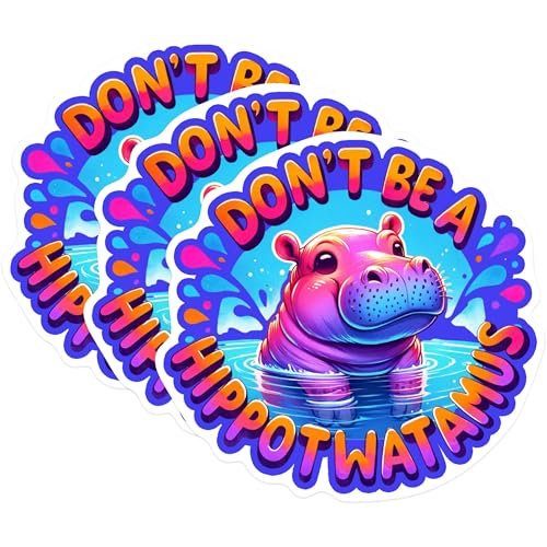(3 Pack) Hippo Decals - Don't Be a Hippowatamus - Funny Animal Decals - 3 Inches On Longest Side - Easy Peel & Apply - Made in USA - 3MCS0243
