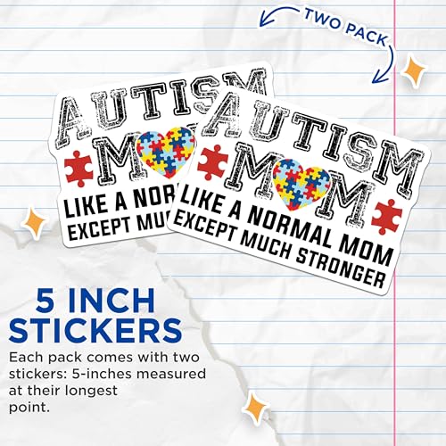 (2 Pack) Autism Mom Stickers - Like a Normal Mom Except Much Stronger - Autism Awareness Stickers - 5" On Longest Side - Sticks to Smooth Flat Surfaces - Made in USA - BMCS9895