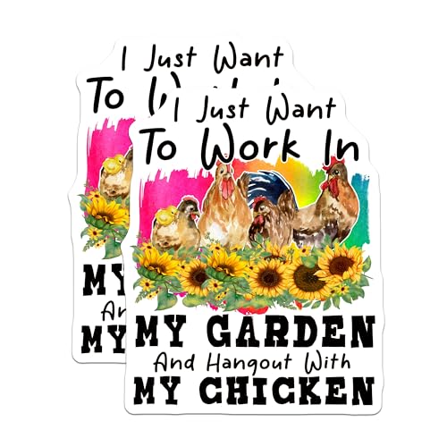 (2 Pack) I Just Want to Work in My Garden Stickers - Chicken Lovers - Farm Life Decals - 5" On Longest Side - Sticks to Smooth Flat Surfaces - Made in USA - BMCS5750
