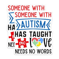 (2 Pack) Autism Awareness Magnets - Someone with Autism - Love Needs No Words Magnet Design - 5" On Longest Side - for Cars, Fridges, Toolboxes - Made in USA - MAG4275