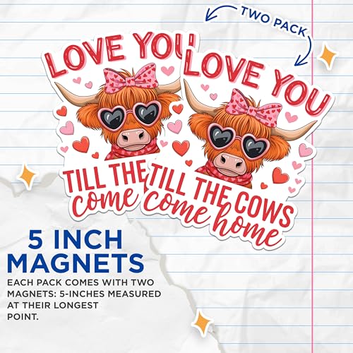 (2 Pack) Love You Till The Cows Come Home Magnets - Cute Animal Magnets - Heartfelt Cow Magnets- 5" On Longest Side - for Fridges, Toolboxes, Cars - Made in USA - MAG2956