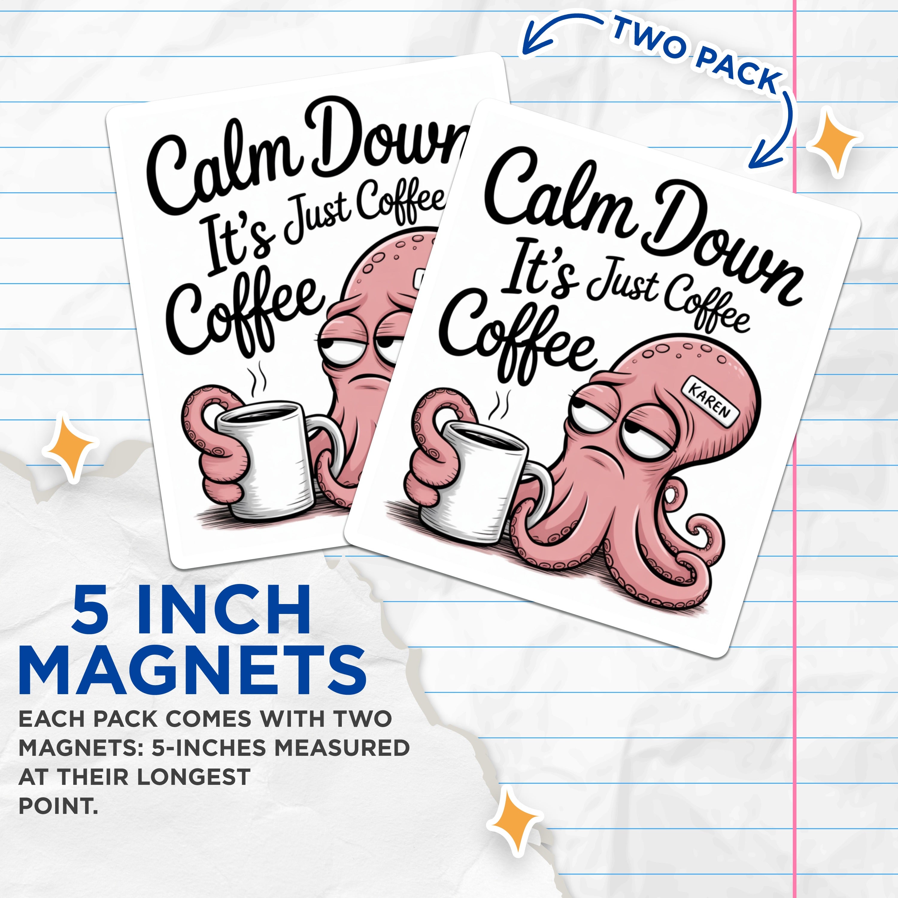 (2 Pack) Grumpy Octopus Coffee Magnets - Funny Karen Meme - Sarcastic Office Humor Refrigerator Decor - 5 Inches On Longest Side - Thick Durable Magnet - Made in USA - MAG37272