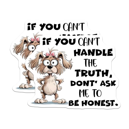 (2 Pack) Funny Dog Stickers - Honest Quote - Pet Lover Decals for Laptops Water Bottles - 5" On Longest Side - Sticks to Smooth Flat Surfaces - Made in USA - BMCS9716