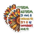 (2 Pack) Autism Awareness Stickers - Inspirational Quotes - Colorful Sunflower Design - 5" On Longest Side - Sticks to Smooth Flat Surfaces - Made in USA - BMCS9690