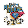 (2 Pack) Nurse Superpower Stickers - Inspirational Nurse Quote - Medical Hero Stickers for Healthcare Workers - 5" On Longest Side - Sticks to Smooth Flat Surfaces - Made in USA - BMCS5680