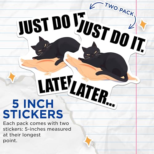 (2 Pack) Just Do It Later Stickers - Funny Cat - Lazy Cat Meme - 5" On Longest Side - Sticks to Smooth Flat Surfaces - Made in USA - BMCS7815
