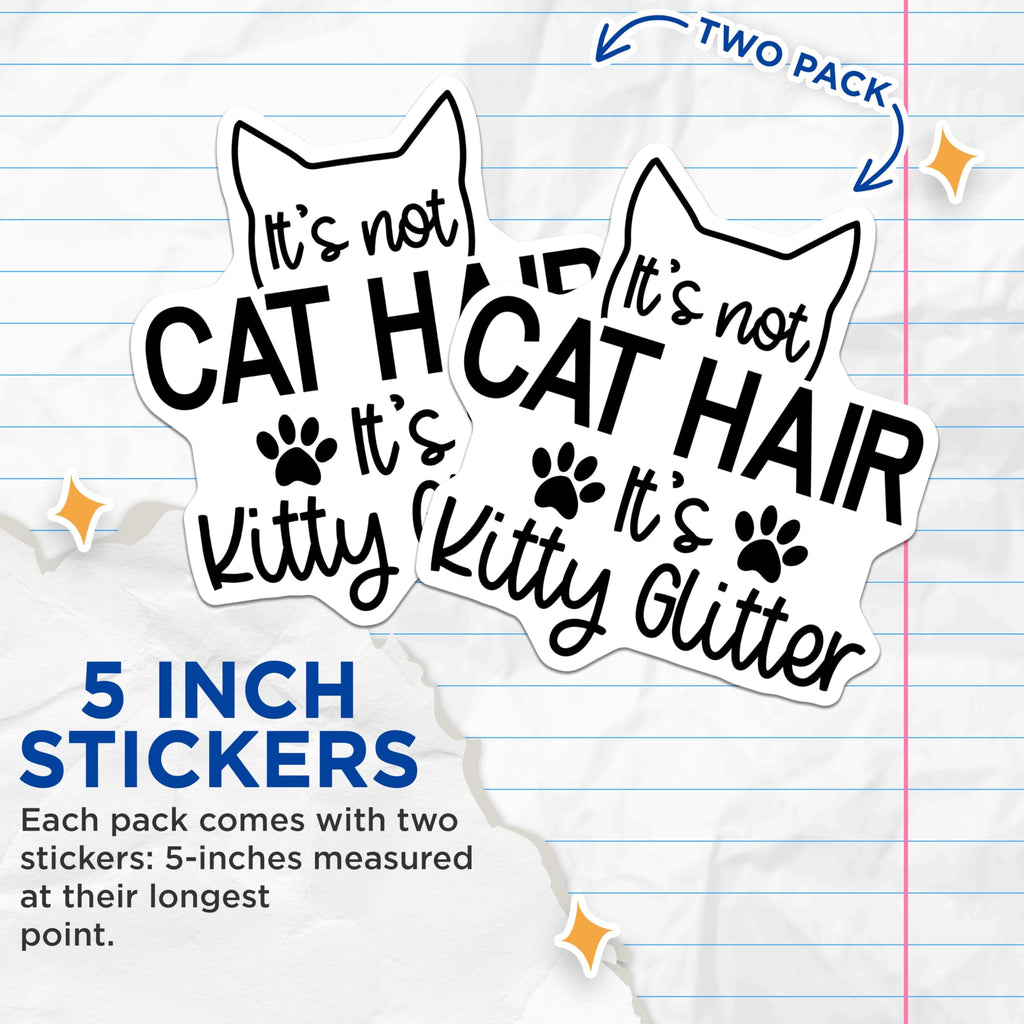 (2 Pack) Cat Hair Stickers - Funny Pet Stickers - Kitty Glitter Decals - 5" On Longest Side - Sticks to Smooth Flat Surfaces - Made in USA - BMCS4112