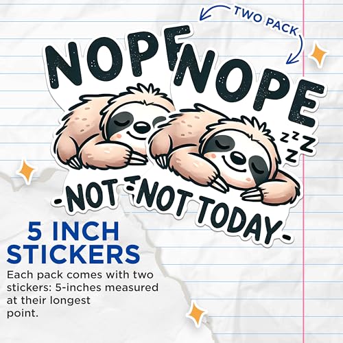 (2 Pack) Nope Not Today Stickers - Sloth Sleeping Stickers - Cute Animal Stickers - 5" On Longest Side - Sticks to Any Smooth Flat Surface - Made in USA - BMCS2725