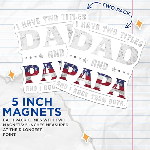 (2 Pack) Dad and Papa Magnets Magnets - Patriotic Dad Decor - 5" On Longest Side - Made in USA - Sticks to Refrigerators & Metal Surfaces - MAG8894