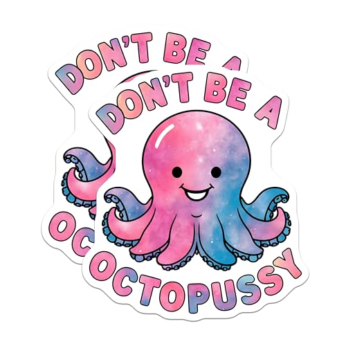 (2 Pack) Don't Be A Octopussy Magnets - Cute Octopus Magnets - Funny Motivational Magnets - 5" On Longest Side - for Cars, Fridges, Toolboxes - Made in USA - MAG4619
