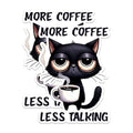 (2 Pack) Funny Cat Magnets - More Coffee Less Talking Kitchen Magnets - Cat Lover Fridge Magnets- 5" On Longest Side - for Fridges, Toolboxes, Cars - Made in USA - MAG2784