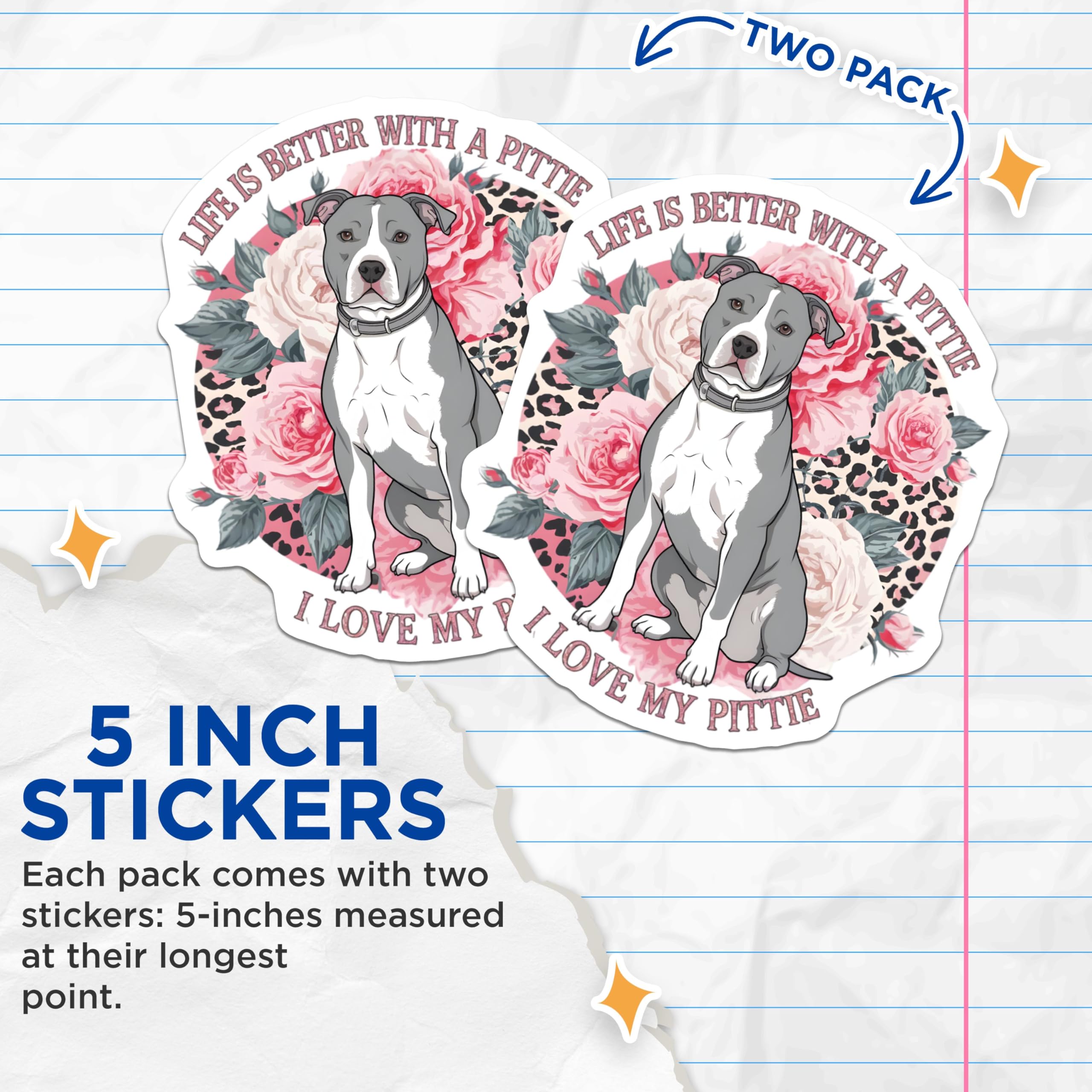 (2 Pack) Life is Better with A Pit Bull Stickers - I Love My Pittie - Dog Lover - Cute Floral Background - 5" On Longest Side - Sticks to Smooth Flat Surfaces - Made in USA - BMCS7189
