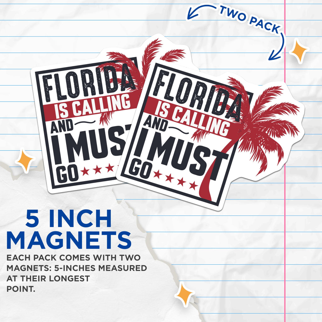 (2 Pack) Florida Magnets - Funny Saying Magnets - Florida Calling Magnet - 5" On Longest Side - Premium Magnet - for Cars, Refrigerators, Toolboxes, Lockers - Made in USA - MAG17457