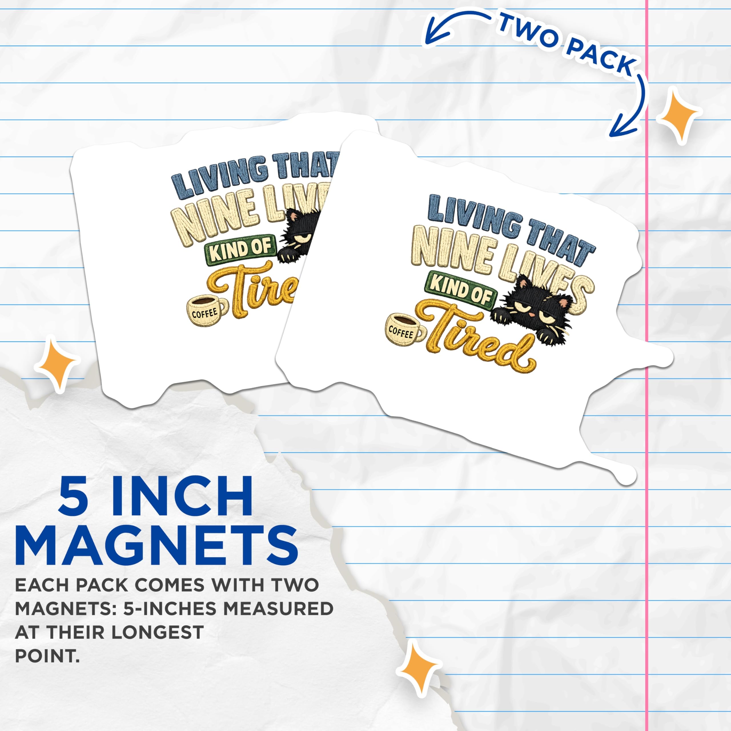 (2 Pack) Living that Nine Lives Magnets - Kind of Tired Cat - Coffee Lover Refrigerator Decor - 5 Inches On Longest Side - Thick Durable Magnet - Made in USA - MAG21338