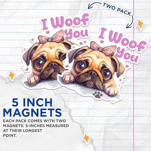 (2 Packs) I Woof You Pug Magnets - Cute Pug Dog Breed Magnets - 5 Inches On Longest Side - Premium Magnet - for Fridges, Toolboxes, Cars - Made in USA - MAG2346