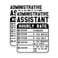 (2 Pack) Administrative Assistant Hourly Rate Stickers - Funny Office Stickers - Workplace Humor Stickers - 5" On Longest Side - Sticks to Smooth Flat Surfaces - Made in USA - BMCS4896