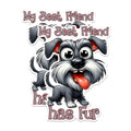 (2 Pack) My Best Friend Has Fur Stickers - Cute Dog Stickers - Funny Pet Stickers - 5" On Longest Side - Sticks to Any Smooth Flat Surface - Made in USA - BMCS2815