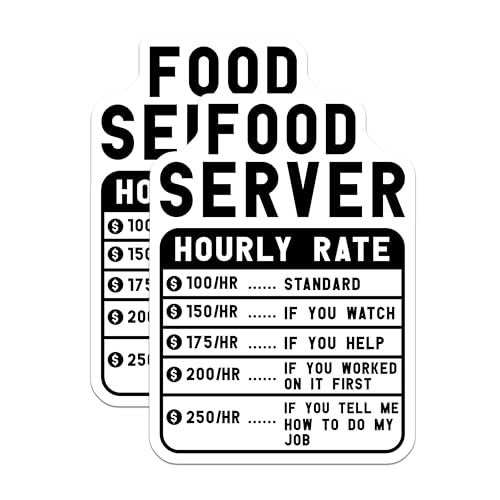 (2 Pack) Food Server Hourly Rate Stickers - Funny Tip Sign Stickers - Restaurant Service Stickers - 5" On Longest Side - Sticks to Smooth Flat Surfaces - Made in USA - BMCS4963