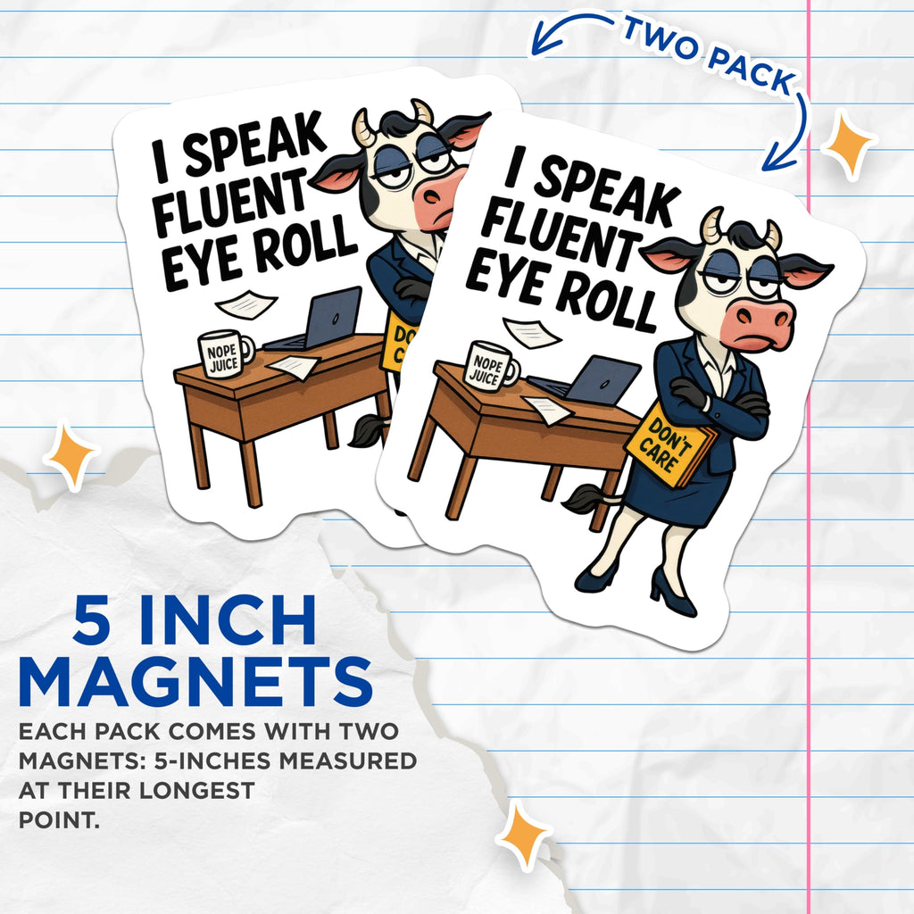 (2 Pack) Fluent Eye Roll Cow Magnets - Sarcastic Office Humor - Funny Animal Refrigerator Decor - Business Cow Desk Accessory - 5 Inches On Longest Side - Thick Durable Magnet - Made in USA - MAG22949