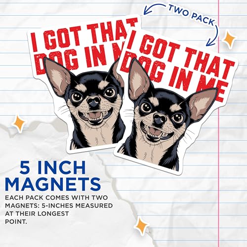 (2 Pack) I Got That Dog in Me Magnets - Funny Dog Art - Humor Fridge Magnets - 5" On Longest Side - for Cars, Fridges, Toolboxes - Made in USA - MAG5595