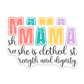 (2 Pack) Mama Quote Stickers - Inspirational Sticker - Strength and Dignity Sticker - 5" On Longest Side - Sticks to Smooth Flat Surfaces - Made in USA - BMCS8966