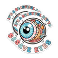 (2 Pack) It's a Beautiful Day to Save Eyes Magnets - Eye Care Awareness - 5" On Longest Side - for Cars, Fridges, Toolboxes - Made in USA - MAG8091