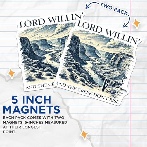 (2 Pack) Lord Willin' Magnets - and The Creek Don't Rise - Nature Landscape Scene - Inspirational Quote - Premium Vinyl - 5" On Longest Side - for Cars, Fridges, Toolboxes - Made in USA - MAG6561
