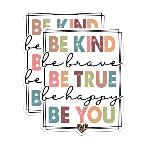 (2 Packs) Be Kind Be Brave Be True Be Happy Be You Stickers - Cute Inspiring Decals - 5 Inches On Longest Side - Premium Vinyl Decal - Sticks to Any Smooth Flat Surface - Made in USA - BMCS2504