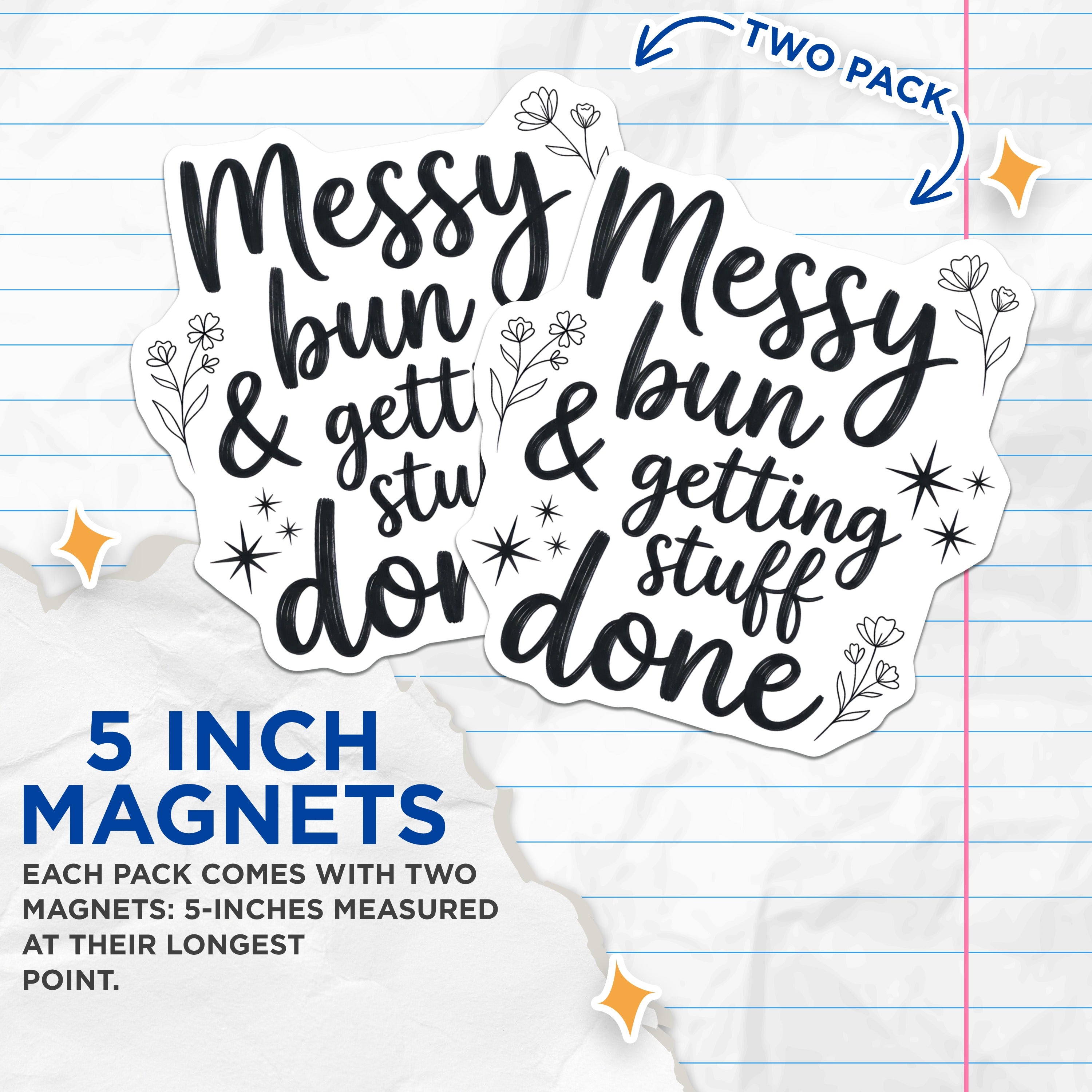 (2 Pack) Messy Bun Magnets - Getting Stuff Done Decor - Funny Quote Kitchen Fridge Accessories - Motivational Gift for Her - 5 Inches On Longest Side - Thick Durable Magnet - Made in USA - MAG38120