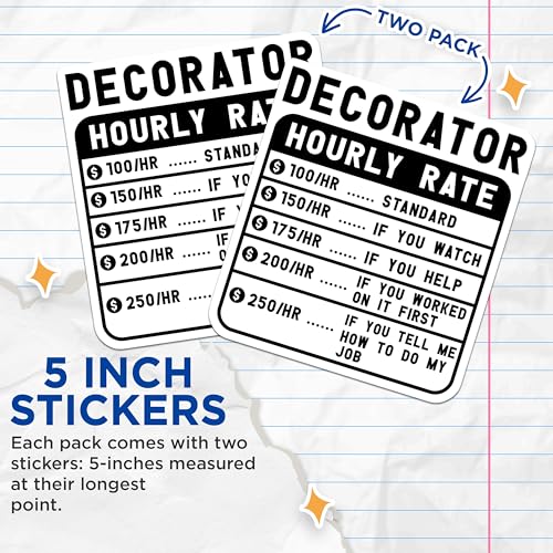 (2 Pack) Decorator Hourly Rate Stickers - Funny Work Stickers - Pricing Meme Stickers for Laptops and Toolboxes - 5" On Longest Side - Sticks to Smooth Flat Surfaces - Made in USA - BMCS4941